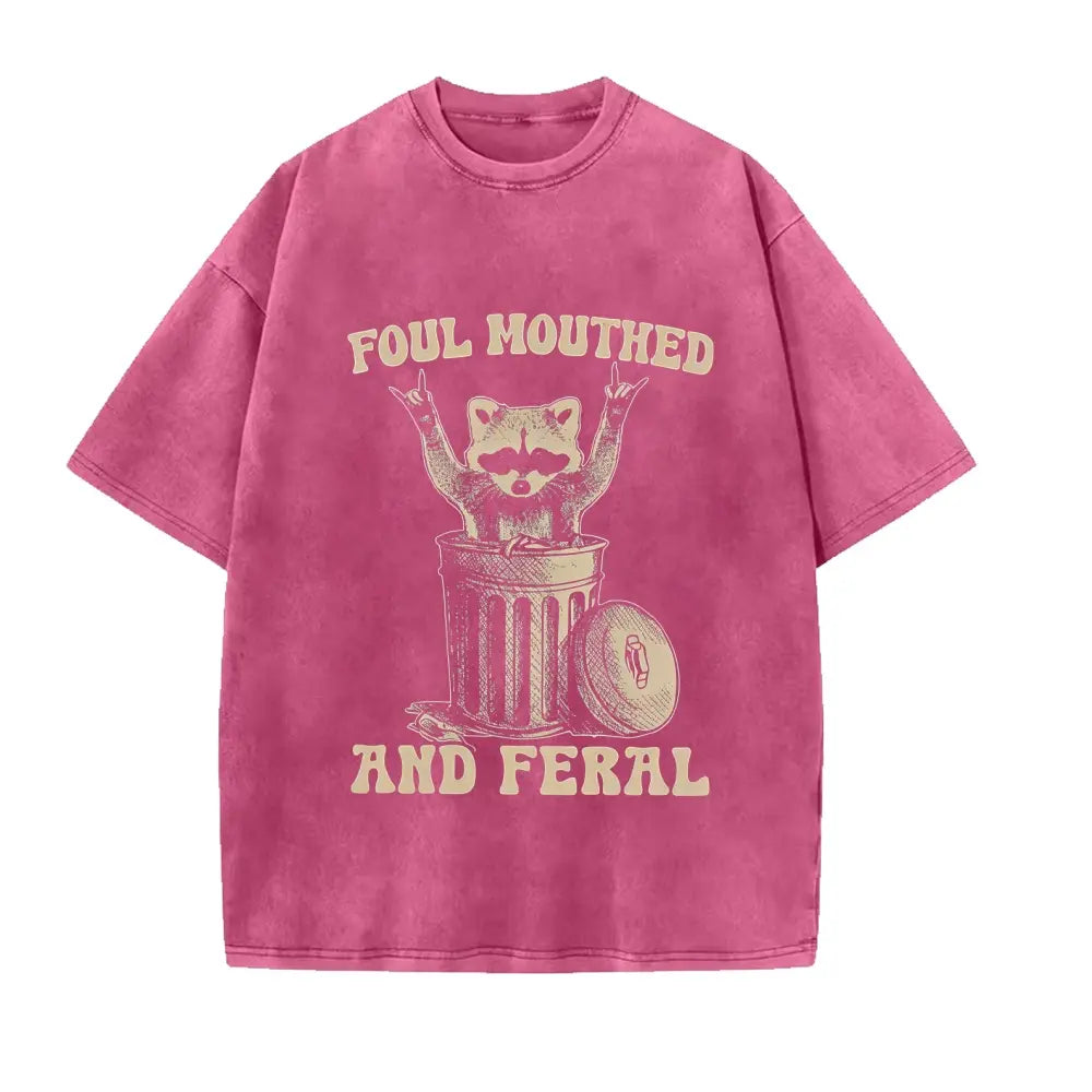 Foul Mouthed and Feral Raccoon Shirt, Funny Raccoon Comfort Tee, Feral Tshirts for Girls, Feral Mom Tops, Sarcastic T-shirt for Women