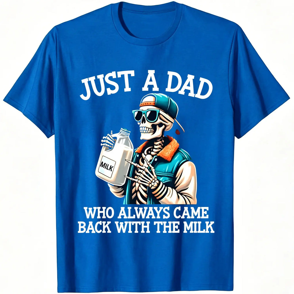 Humorous Dad Graphic Tees Featuring Sarcastic Come Back With The Milk Classic Dad Quotes Ideal Gift for Fathers