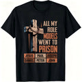 "All My Role Models Went To Prison" Christian Graphic T-Shirt for Men Women - Soft Breathable Cotton Crew Neck Short Sleeve, Wooden Thorn Cross Biblical Tee, Urban Faith Daily Top, Believer Gift, Machine Washable