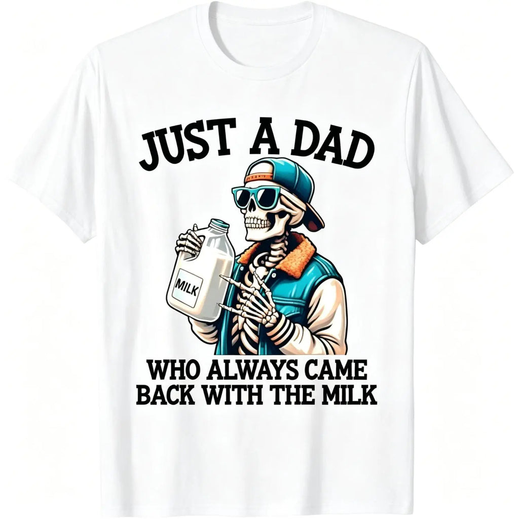 Humorous Dad Graphic Tees Featuring Sarcastic Come Back With The Milk Classic Dad Quotes Ideal Gift for Fathers