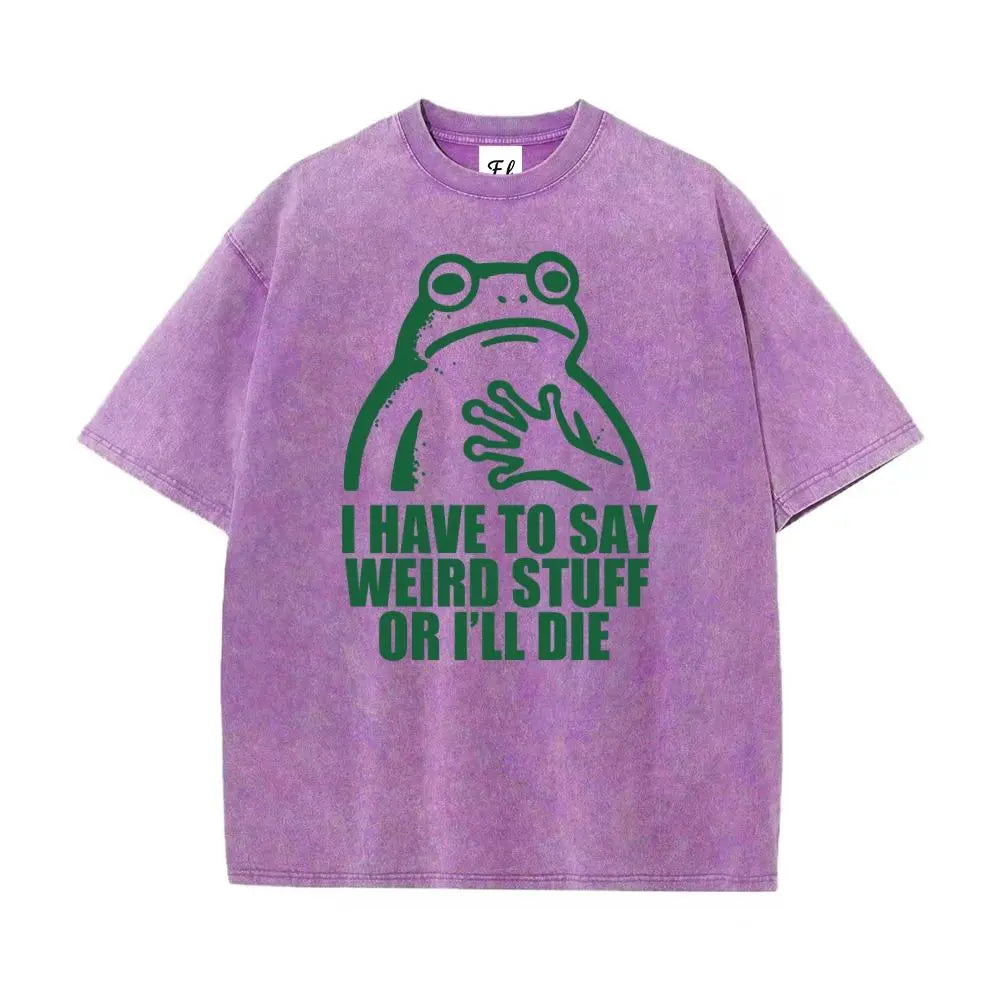 "I HAVE TO SAY WEIRD STUFF "Funny Frog Oversized Vintage Graphic T-Shirt, Retro Streetwear Casual Top in Soft Eco-Friendly Washed Stretch Cotton, Fabric