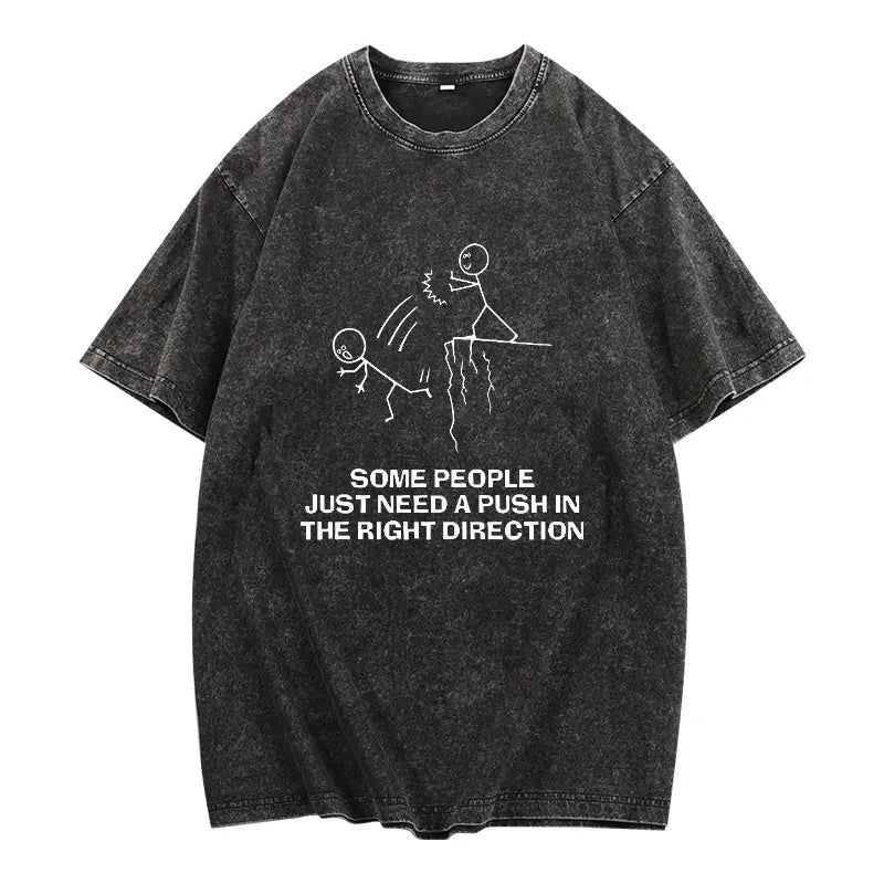 Some People Just Need A Push Funny Sarcastic Quotes Gift T-Shirts Funny Men's T-Shirts, Halloween, Thanksgiving, Christmas Gift, Suitable For Men, Women, Family And Friends, Black Casual Short-Sleeved Crew Neck T-Shirt