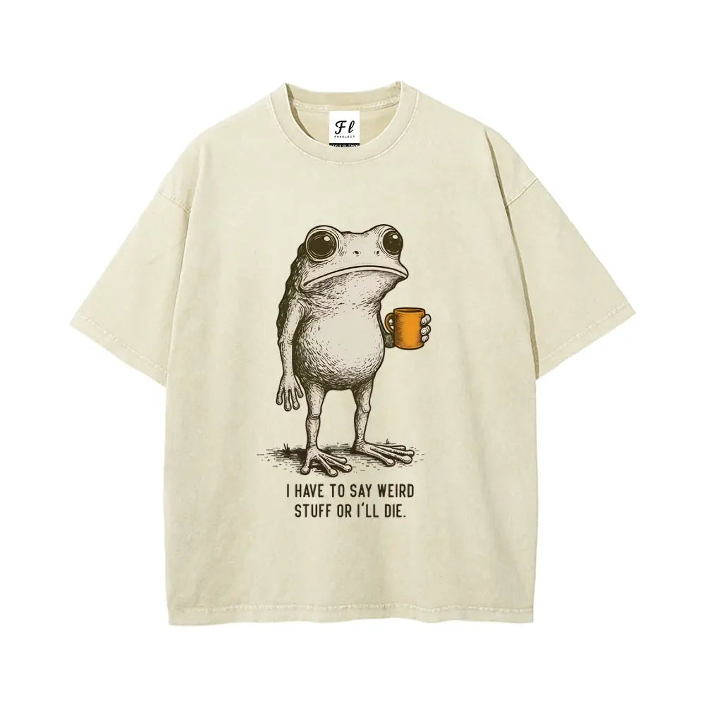 "I HAVE TO SAY WEIRD STUFF "Funny Frog Oversized Vintage Graphic T-Shirt, Retro Streetwear Casual Top in Soft Eco-Friendly Washed Stretch Cotton, Fabric