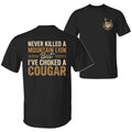 Never Killed a Mountain Lion But I have Choked a Cougar Funny Quote T-Shirt, Sarcastic Humor 2 Sided Graphic Design Unisex Cotton T-shirt for for Women Womenswear Top